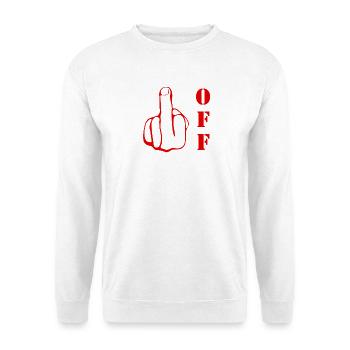 Middle Finger Fuck Off, Fuck Rebellious Statement - Unisex Sweatshirt - white - Front