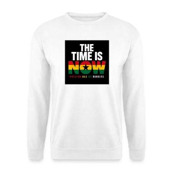The Time Is Now No Borders - Unisex Sweatshirt - white - Front