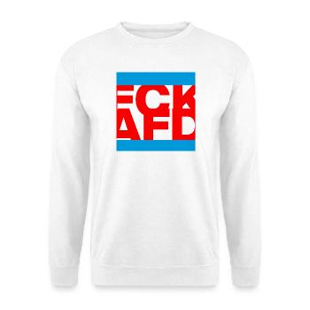 FCK AFD, NIE WIEDER IST JETZT, PAS DE NZS, PAS D’AFD - Sweat-shirt Unisexe - blanc - Devant