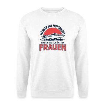 Männer mit Motorboot haben die schönsten Frauen - Unisex Pullover - Weiß - Vorne