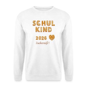 Schulkind 2026 Zuckersüß - Unisex Pullover - Weiß - Vorne