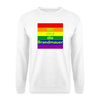Wir sind die Brandmauer, NO NZS, NO AFD, FRIEDEN - Unisex Pullover - Weiß - Vorne