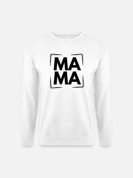 MAMA - Unisex Pullover - Weiß