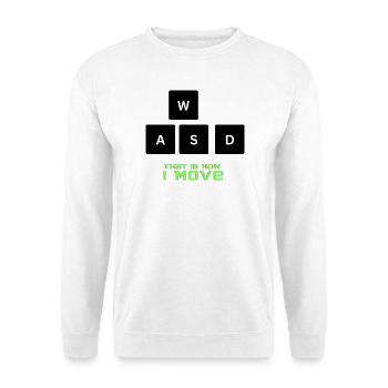 WASD Gamer T-Shirt That Is How I Move - Unisex Sweatshirt - white - Front