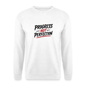 Le progrès n’est pas la perfection - Sweat-shirt Unisexe - blanc - Devant