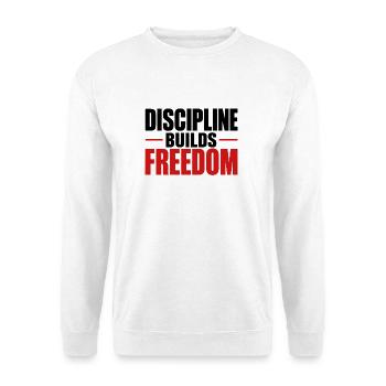 Discipline builds Freedom - Unisex Pullover - Weiß - Vorne
