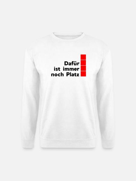 noch Platz - Unisex Pullover - Weiß