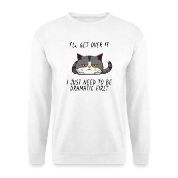 Drama Cat – Je vais passer à autre chose - Sweat-shirt Unisexe - blanc - Devant