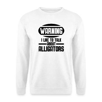 Attention – je parle des alligators - Sweat-shirt Unisexe - blanc - Devant