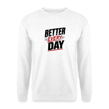 Better every Day - Unisex Sweatshirt - white - Front