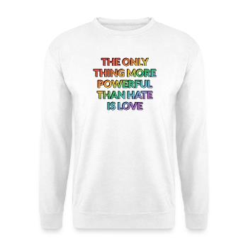 Powerful Love Over Hate - Unisex Sweatshirt - white - Front