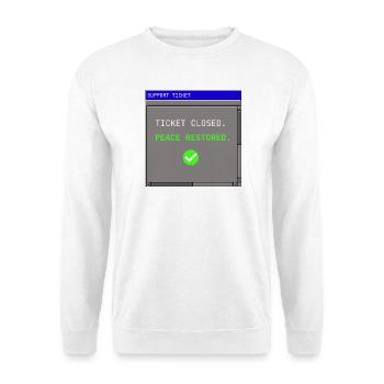 Support Ticket Closed IT Peace Restored Humor - Unisex Pullover - Weiß - Vorne