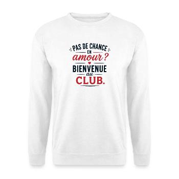 T-shirt Pas De Chance En Amour Humour - Sweat-shirt Unisexe - blanc - Devant