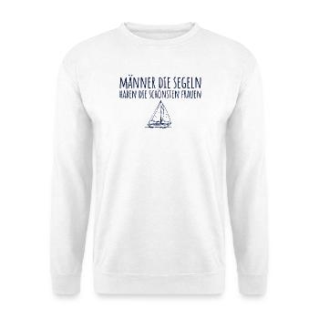 Männer die Segeln haben die schönsten Frauen - Unisex Pullover - Weiß - Vorne