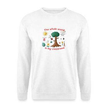 The whole world is my classroom - Unisex Sweatshirt - white - Front