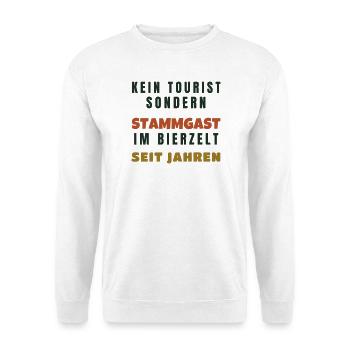 Bierzelt Stammgast kein Tourist - Volksfest Bier - Unisex Pullover - Weiß - Vorne