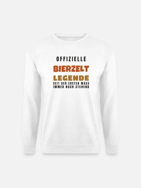 Bierzelt Legende - Volksfest Bier Spruch Geschenk - Unisex Pullover - Weiß