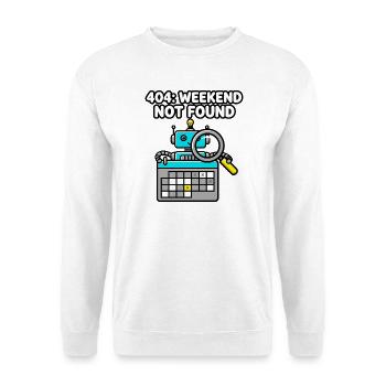 404 Weekend Not Found Roboter - Unisex Pullover - Weiß - Vorne