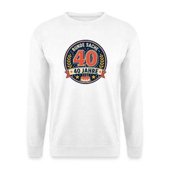 40. Geburtstag Runde Sache 40 Jahre Geschenk - Unisex Pullover - Weiß - Vorne
