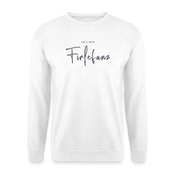 Hier & Heute Firlefanz – Humorvolle Typografie - Unisex Pullover - Weiß - Vorne