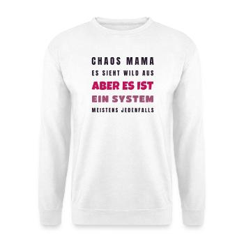 Chaos Mama Es ist ein System - Lustig Geschenk - Unisex Pullover - Weiß - Vorne