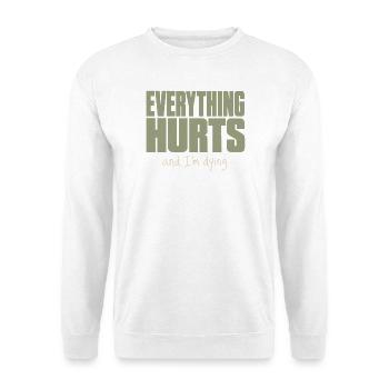 Alles tut weh - Lustiges Fitness Shirt - Unisex Pullover - Weiß - Vorne