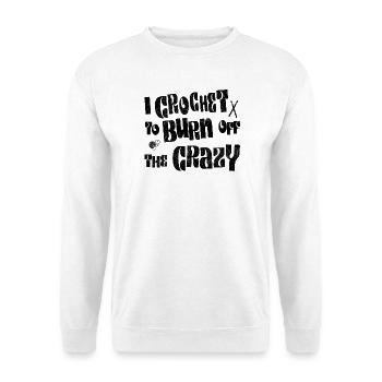 Je crochète pour brûler la folie - Sweat-shirt Unisexe - blanc - Devant