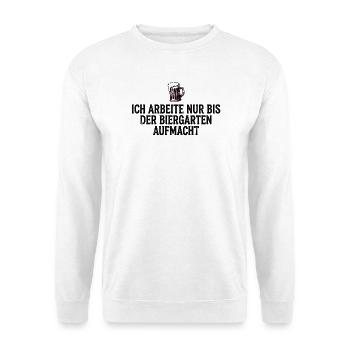 Biergarten Shirt Lustig Ich Arbeite Nur - Unisex Pullover - Weiß - Vorne