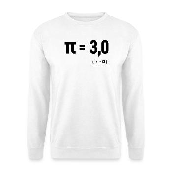 Pi laut KI - Unisex Pullover - Weiß - Vorne