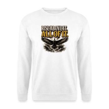 Élever au-dessus de tout ça Eagle Motivation Shirt - Sweat-shirt Unisexe - blanc - Devant