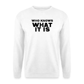 You already know who knows - Unisex Sweatshirt - white - Front