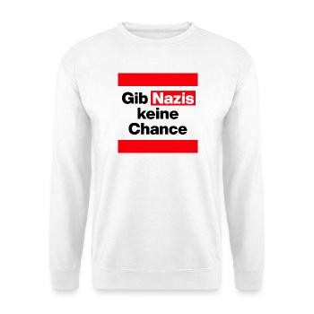 GIB NAZIS KEINE CHANCE, NO NZS, NO AFD, DEMOKRATIE - Unisex Pullover - Weiß - Vorne