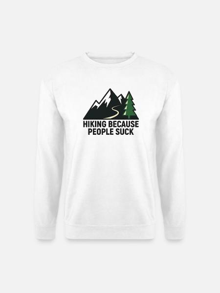Hiking because people are annoying - Unisex Sweatshirt - white