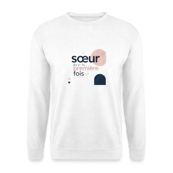 Soeur pour la première fois - Sweat-shirt Unisexe - blanc - Devant