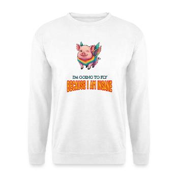 Je vais prendre l’avion parce que je suis fou - Sweat-shirt Unisexe - blanc - Devant