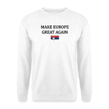 Make Europe Great Again – Serbia - Unisex Sweatshirt - white - Front