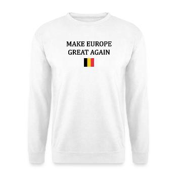 Make Europe Great Again – Belgium - Unisex Sweatshirt - white - Front