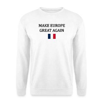 Make Europe Great Again – France - Unisex Sweatshirt - white - Front