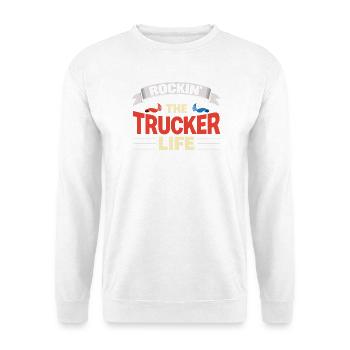 Rockin The Trucker Life Truck Driver Everyday Life - Unisex Sweatshirt - white - Front