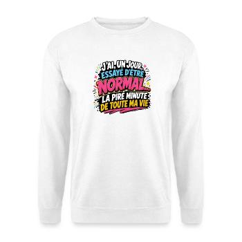 J’ai essayé d’être normal – Humour rétro - Sweat-shirt Unisexe - blanc - Devant