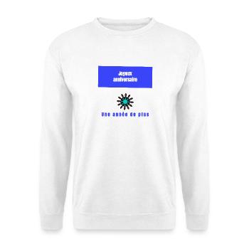 JOYEUX ANNIVERSAIRE. HAPPY BIRTHDAY. ANNIVERSAIRE. - Sweat-shirt Unisexe - blanc - Devant