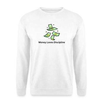 Money Loves Discipline – Business Mindset - Unisex Sweatshirt - white - Front