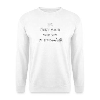 Je suis en plein milieu de ma propre tempête - Sweat-shirt Unisexe - blanc - Devant