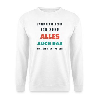 Zahnarzthelferin Ich sehe alles - Lustig Praxis - Unisex Pullover - Weiß - Vorne