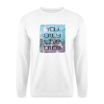 Man lebt nur einmal - Unisex Pullover - Weiß - Vorne - Alina (178cm) & Michal (187cm)