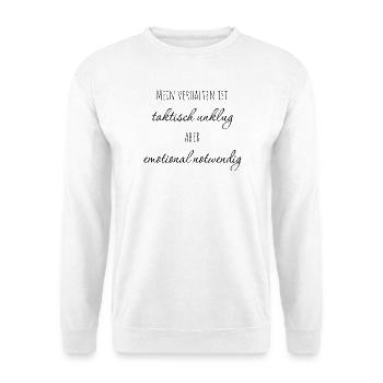 Mein Verhalten ist taktisch unklug - Unisex Pullover - Weiß - Vorne