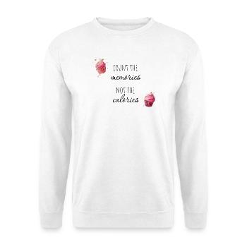 Count the memories, not the calories. - Unisex Pullover - Weiß - Vorne