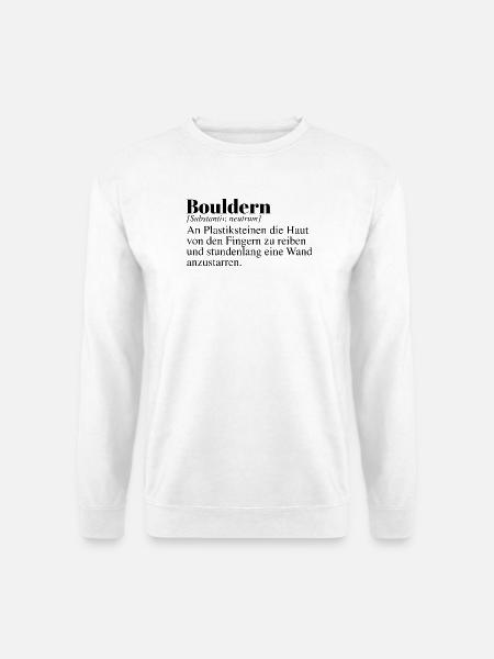Bouldern Duden Spruch - Unisex Pullover - Weiß