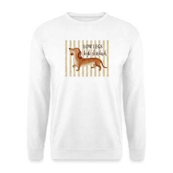 Low Legs High Standards – Lustiger Dackel - Unisex Pullover - Weiß - Vorne