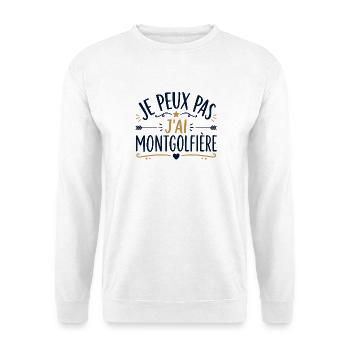 Je peux pas j'ai montgolfière - Sweat-shirt Unisexe - blanc - Devant